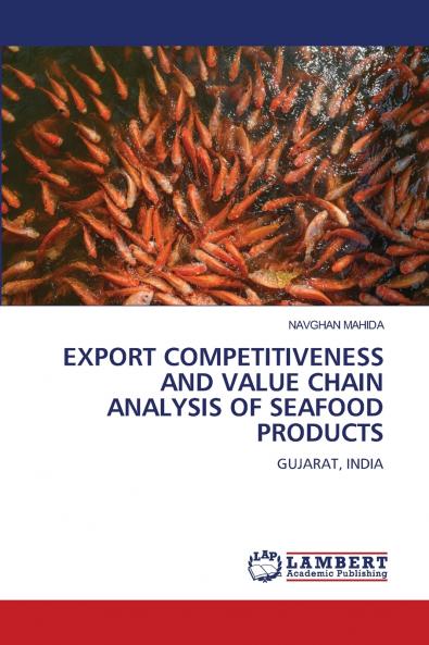 EXPORT COMPETITIVENESS AND VALUE CHAIN ANALYSIS OF SEAFOOD PRODUCTS