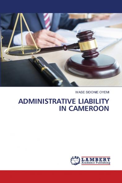 ADMINISTRATIVE LIABILITY IN CAMEROON