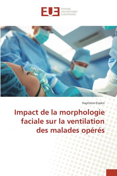 Impact de la morphologie faciale sur la ventilation des malades opérés
