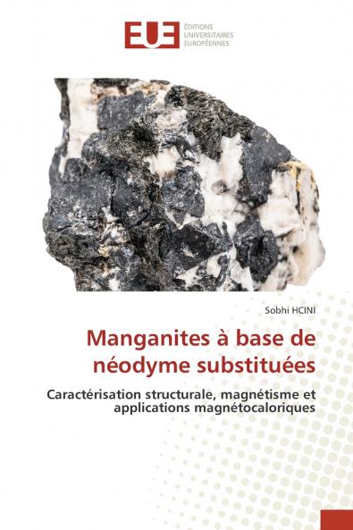 Manganites à base de néodyme substituées