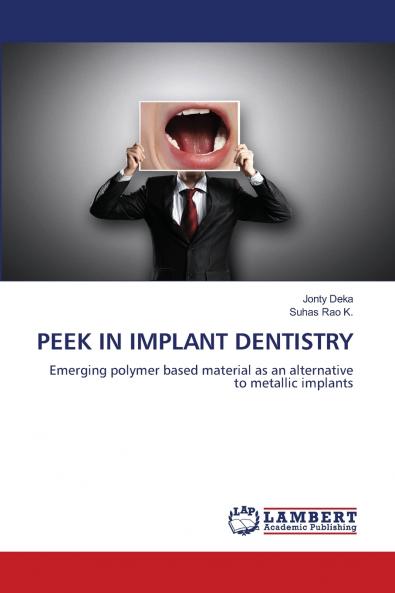 PEEK IN IMPLANT DENTISTRY