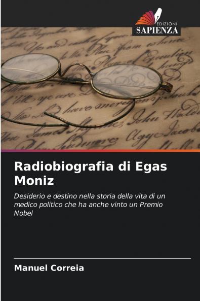 Radiobiografia di Egas Moniz