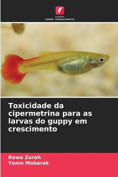 Toxicidade da cipermetrina para as larvas do guppy em crescimento