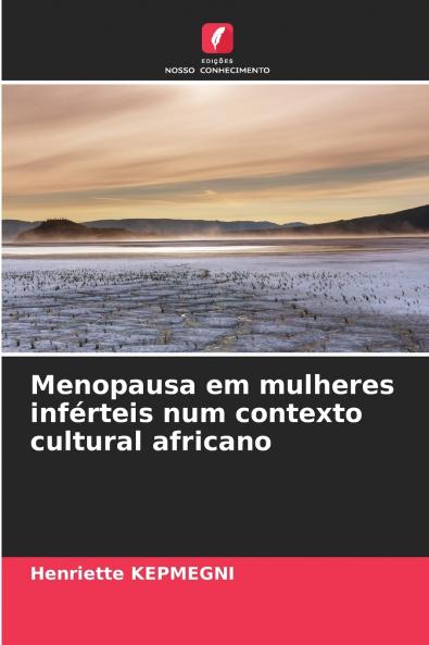 Menopausa em mulheres inférteis num contexto cultural africano