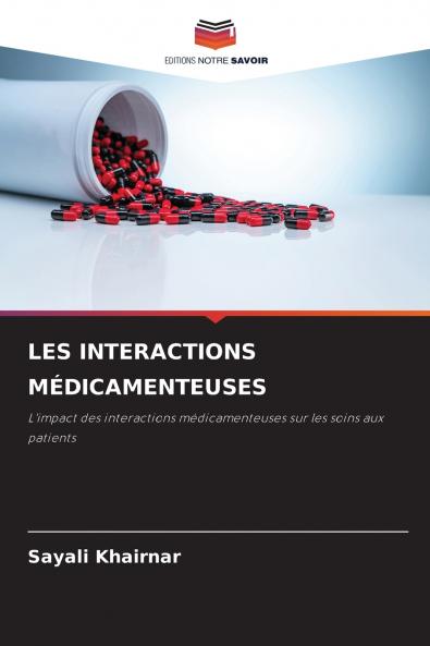 LES INTERACTIONS MÉDICAMENTEUSES