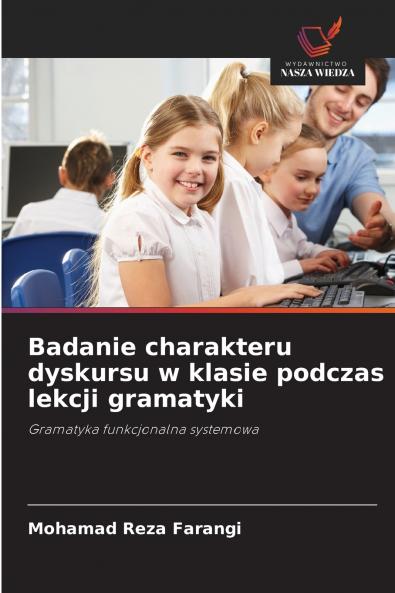 Badanie charakteru dyskursu w klasie podczas lekcji gramatyki