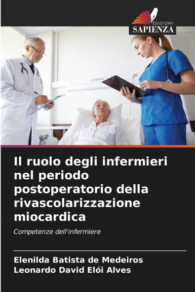 Il ruolo degli infermieri nel periodo postoperatorio della rivascolarizzazione miocardica