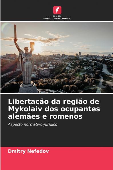 Libertação da região de Mykolaiv dos ocupantes alemães e romenos