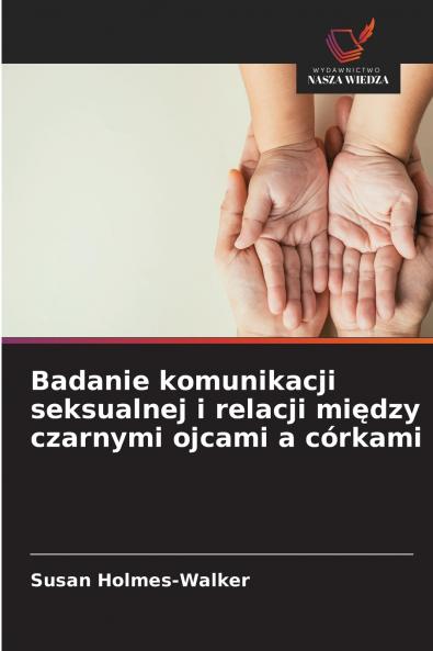 Badanie komunikacji seksualnej i relacji między czarnymi ojcami a córkami