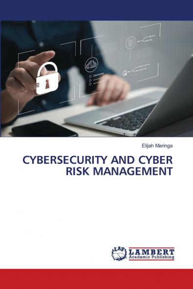 CYBERSECURITY AND CYBER RISK MANAGEMENT