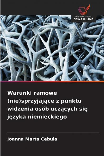 Warunki ramowe (nie)sprzyjające z punktu widzenia osób uczących się języka niemieckiego