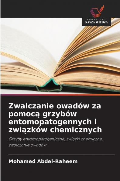 Zwalczanie owadów za pomocą grzybów entomopatogennych i związków chemicznych
