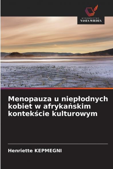 Menopauza u niepłodnych kobiet w afrykańskim kontekście kulturowym