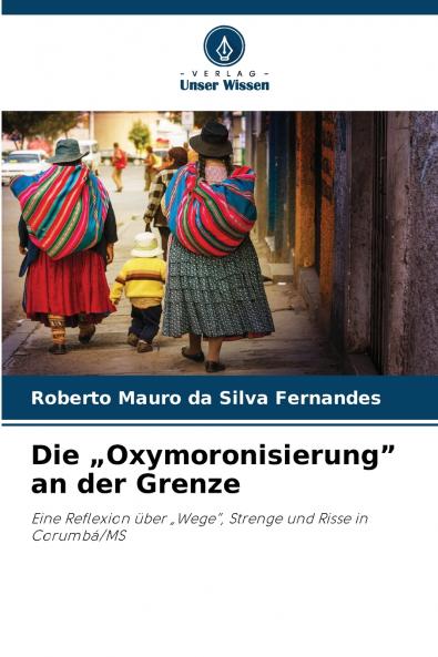 Die „Oxymoronisierung an der Grenze