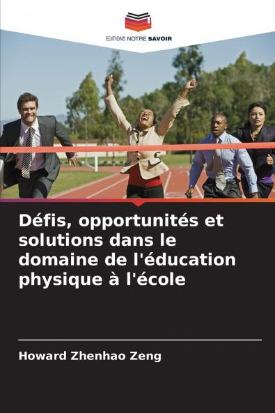 Défis opportunités et solutions dans le domaine de l'éducation physique à l'école
