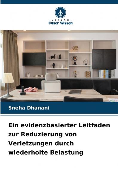 Ein evidenzbasierter Leitfaden zur Reduzierung von Verletzungen durch wiederholte Belastung