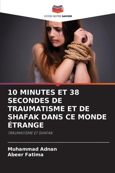 10 MINUTES ET 38 SECONDES DE TRAUMATISME ET DE SHAFAK DANS CE MONDE ÉTRANGE