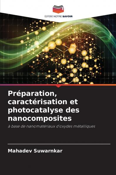 Préparation caractérisation et photocatalyse des nanocomposites