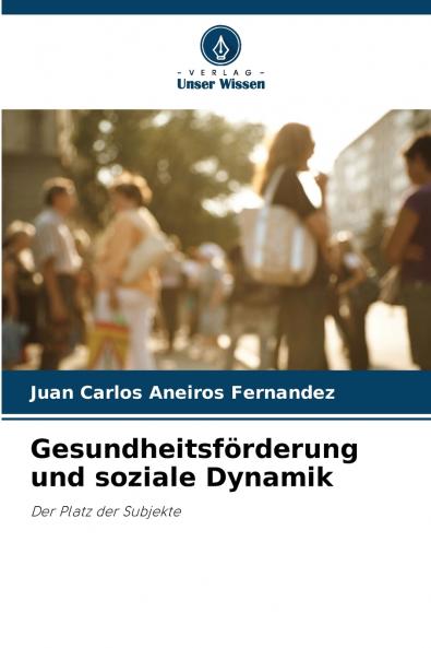 Gesundheitsförderung und soziale Dynamik