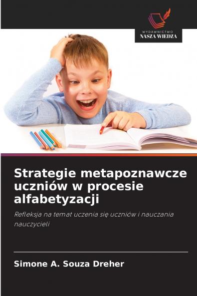 Strategie metapoznawcze uczniów w procesie alfabetyzacji