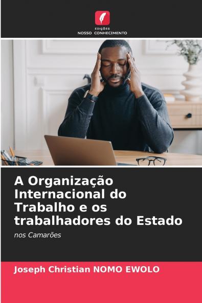 A Organização Internacional do Trabalho e os trabalhadores do Estado