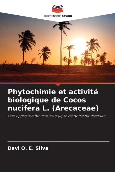 Phytochimie et activité biologique de Cocos nucifera L. (Arecaceae)