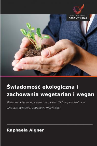 Świadomość ekologiczna i zachowania wegetarian i wegan