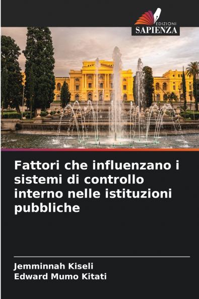 Fattori che influenzano i sistemi di controllo interno nelle istituzioni pubbliche
