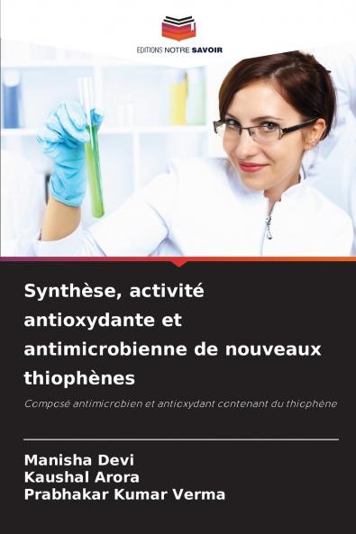 Synthèse activité antioxydante et antimicrobienne de nouveaux thiophènes