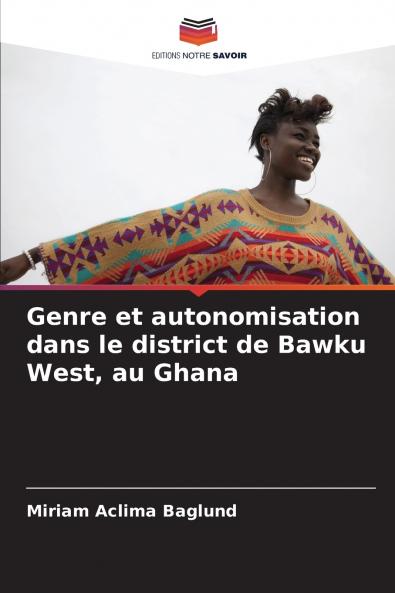 Genre et autonomisation dans le district de Bawku West au Ghana
