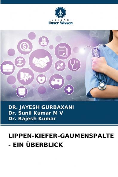LIPPEN-KIEFER-GAUMENSPALTE - EIN ÜBERBLICK