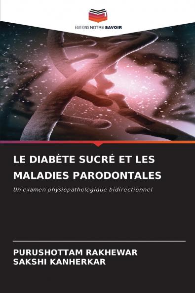 LE DIABÈTE SUCRÉ ET LES MALADIES PARODONTALES