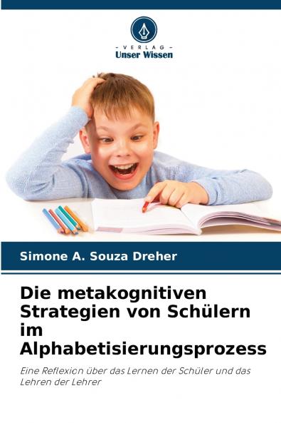 Die metakognitiven Strategien von Schülern im Alphabetisierungsprozess