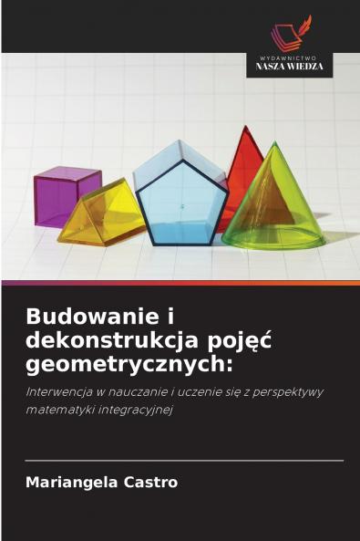 Budowanie i dekonstrukcja pojęć geometrycznych