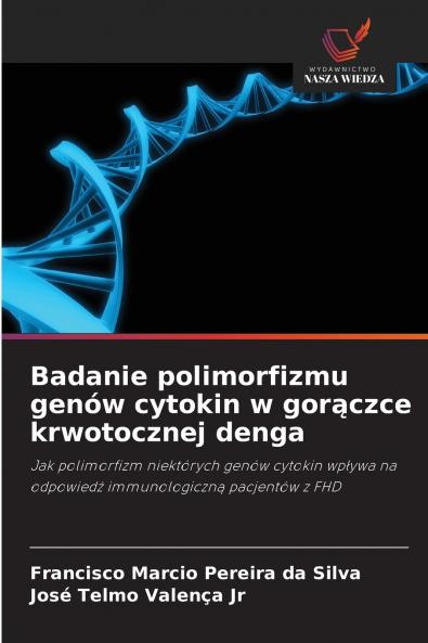 Badanie polimorfizmu genów cytokin w gorączce krwotocznej denga