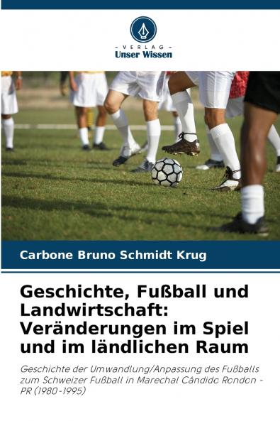 Geschichte Fußball und Landwirtschaft