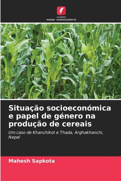 Situação socioeconómica e papel de género na produção de cereais