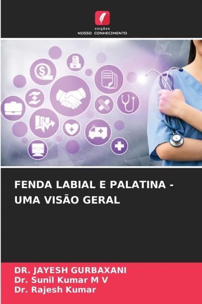 FENDA LABIAL E PALATINA - UMA VISÃO GERAL
