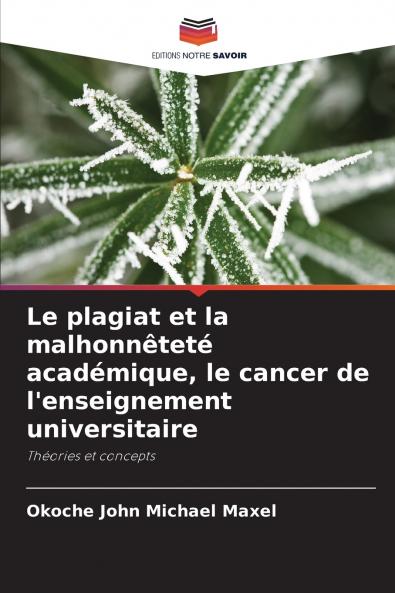 Le plagiat et la malhonnêteté académique le cancer de l'enseignement universitaire