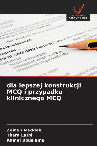 dla lepszej konstrukcji MCQ i przypadku klinicznego MCQ