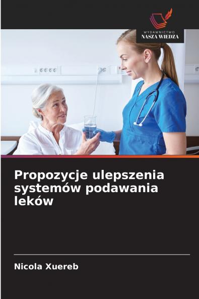 Propozycje ulepszenia systemów podawania leków