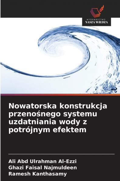 Nowatorska konstrukcja przenośnego systemu uzdatniania wody z potrójnym efektem