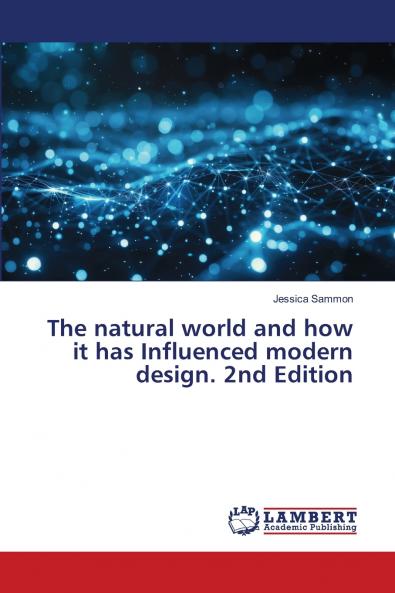 The natural world and how it has Influenced modern design. 2nd Edition