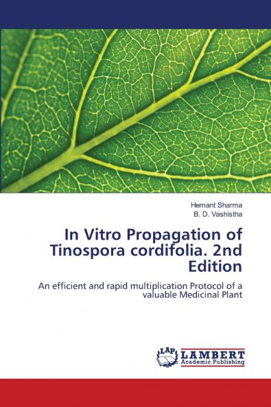 In Vitro Propagation of Tinospora cordifolia. 2nd Edition