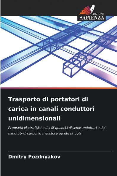 Trasporto di portatori di carica in canali conduttori unidimensionali