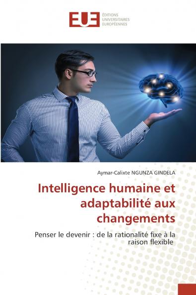 Intelligence humaine et adaptabilité aux changements
