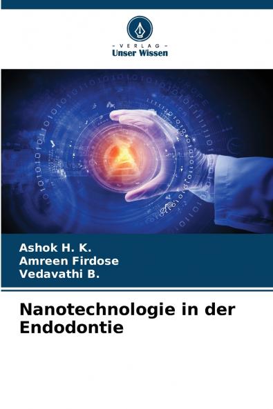 Nanotechnologie in der Endodontie