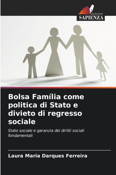 Bolsa Família come politica di Stato e divieto di regresso sociale