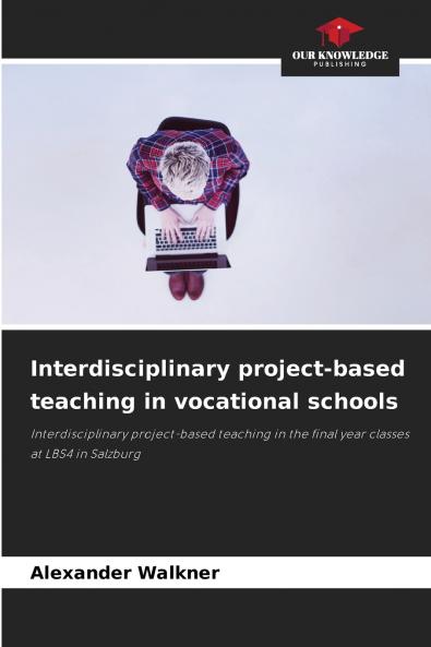 Interdisciplinary project-based teaching in vocational schools