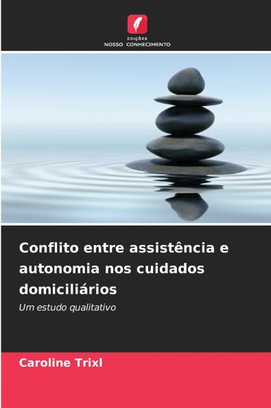 Conflito entre assistência e autonomia nos cuidados domiciliários